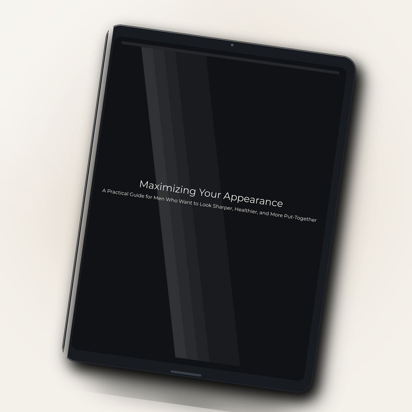 Maximize Your Appearance! A Guide for Men + 3 Personal Questions